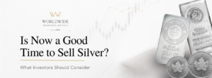Is Now a Good Time to Sell Silver